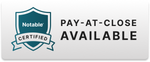 Notable Certified - Pay-at-Close Available